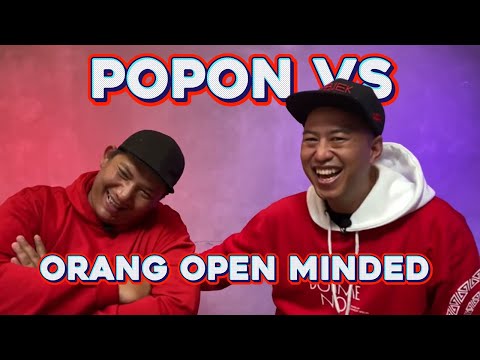 POPON VS ORANG OPEN MINDED
