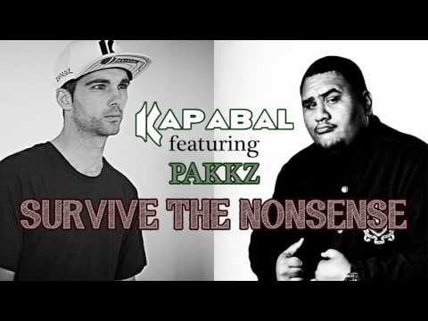 Kapabal ft. Pakkz - Survive the Nonsense