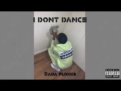 Dada Floxks - "I Don't Dance" (Official Audio)