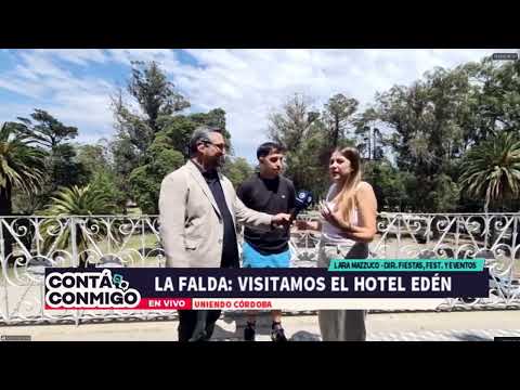 Uniendo Córdoba desde la Falda: Visitamos el Hotel Edén
