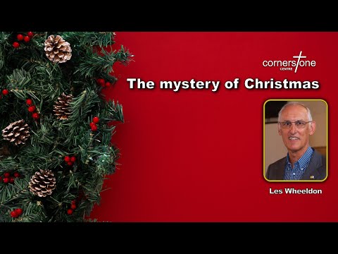The mystery of Christmas | Les Wheeldon | 08 December 2024