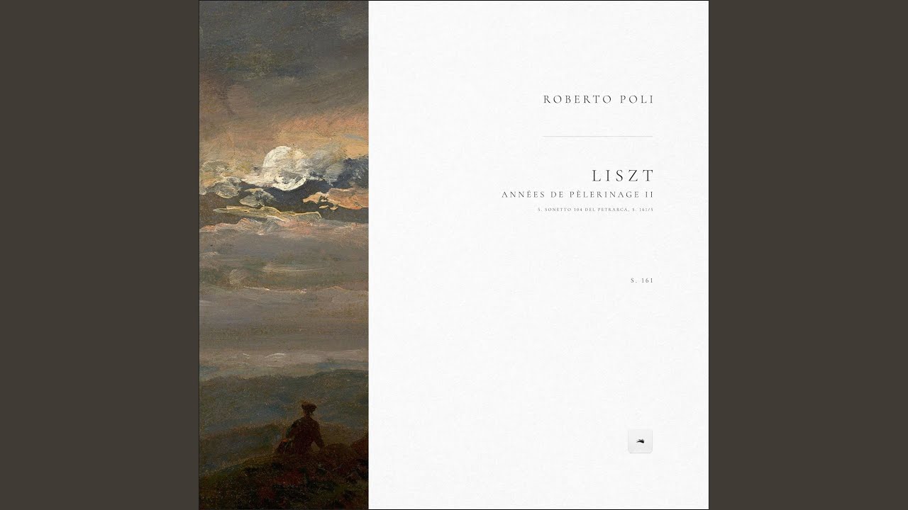 Années de pèlerinage II, S. 161: 5. Sonetto 104 del Petrarca, S. 161/5