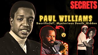 PAUL WILLIAMS (THE TEMPTATIONS) - THE LAST 24 HOURS_WHAT THEY NEVER TOLD YOU!