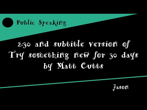 2:30 and subtitle version of Try something new for 30 days by Matt Cutts