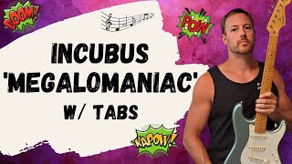 Incubus Megalomaniac Guitar Lesson + Tutorial