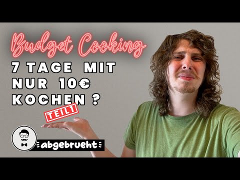 Ich habe nur 10 EURO FÜR 7 TAGE ESSEN! Schaffe ich das? TEIL 1