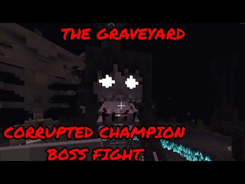 Minecraft The Graveyard: Corrupted Champion Boss Fight ( 1.19.2 Mod )