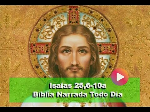 Isaías 25,6-10a - o Senhor dos exércitos dará(.) para todos os povos, um banquete de ricas iguarias