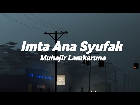 Imta Ana Syufak - Cover Muhajir Lamkaruna ( Lirik Lagu & Terjemahan )