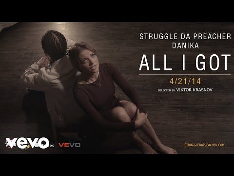 Struggle da Preacher - All I Got ft. Danika
