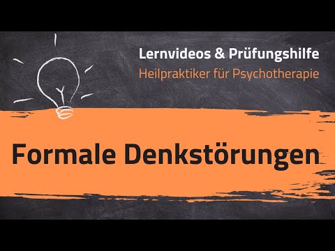 Formale Denkstörungen (Heilpraktiker für Psychotherapie - 10. Lernvideo)