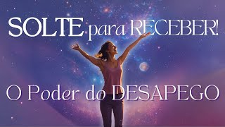 PARE de Forçar! DESAPEGO: o 1% que está FALTANDO para MANIFESTAR (esse ERRO está SABOTANDO você)