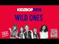 KIDZ BOP Kids- Wild Ones (Pseudo Video) [KIDZ BOP 22]