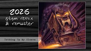 MOTÖRHEAD - Nothing Up My Sleeve [2026 Remix &amp; Remaster]