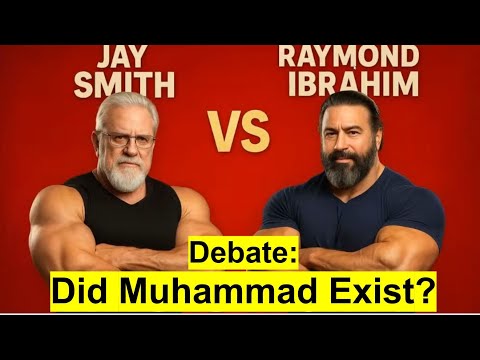 The Raymond Ibrahim vs Jay Smith Debate: "Did the Muhammad of Islam Exist?"