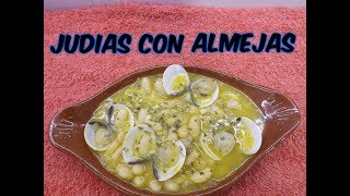 COMO HACER JUDIAS DE BOTE O FABES CON ALMEJAS  ||COCINA CON PILAR||