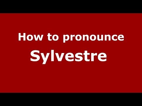 How to pronounce Sylvestre  (French/France) - PronounceNames.com