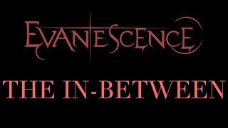 Evanescence - The In-Between Audio (Synthesis)