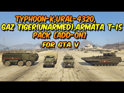 Gaz Tiger(Unarmed), Ural-4320,Typhoon-K,Armata T-15 Pack [Add-On]