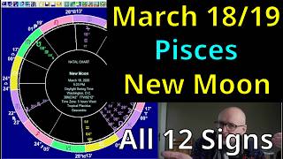 Thur Mar 19 2026: Astrology, all 12 signs, Pisces New Moon