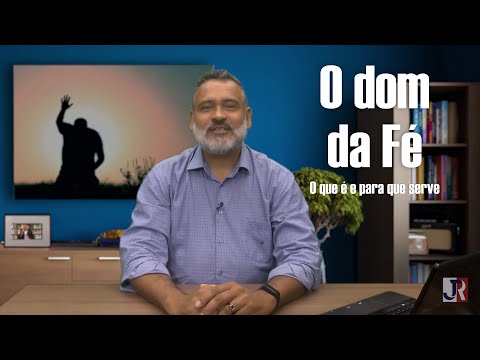 The Gift of Faith: What it is and what it's for.