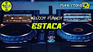 Download lagu Melody Funkot - ESTACA #Funkytonestyle mp3 Download lagu Melody Funkot - ESTACA #Funkytonestyle mp3