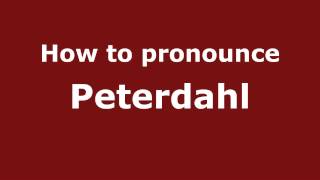 How to pronounce Peterdahl