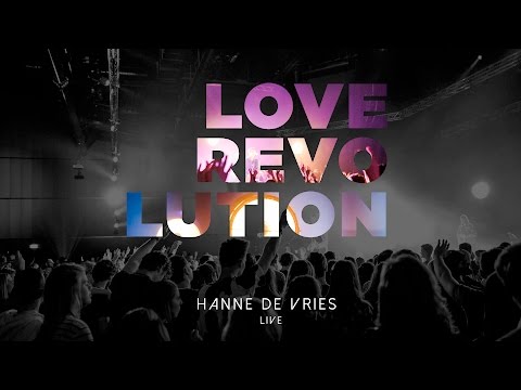 Hanne de Vries - Love Revolution (Live)