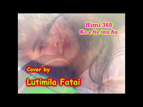 Himi 360 (Cover by Lutimila Fatai)