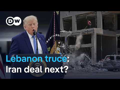 Israel and Hezbollah agree to Lebanon ceasefire — Is Trump's Iran deal in the clear? | DW News