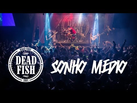 Dead Fish - Sonho Médio (Hangar 110)