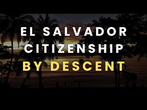 Parents Born in El Salvador? How to Get El Salvador Citizenship by Descent 🇸🇻