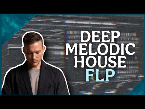 Deep Melodic House FLP