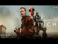 Finch Full Movie In English | New Hollywood Movie | White Feather Movies | Review & Facts