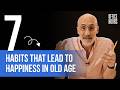 7 Habits That Lead to Happiness in Old Age