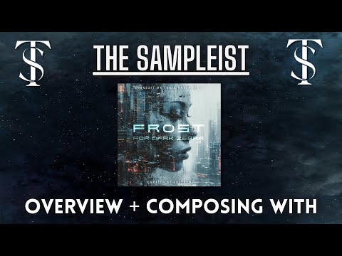 The Sampleist - Frost for Dark Zebra by Sonic Underworld- Overview - Composing With