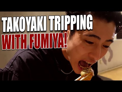 Takoyaki tripping with Fumiya! | Hello World