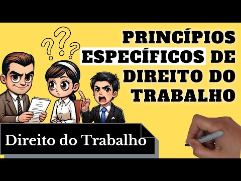 Princípios Específicos de Direito do Trabalho (Atualizado em 2025): Resumo Completo