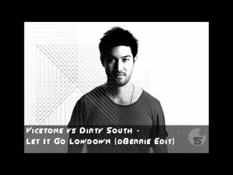 Vicetone vs Dirty South - Let It Go Lowdown (dBerrie Edit)