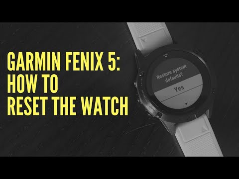 GARMIN FENIX 5: HOW TO RESET YOUR WATCH