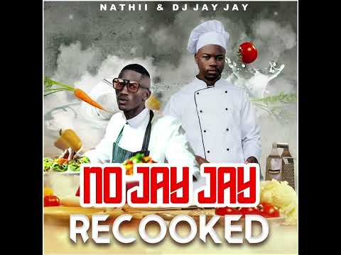 No JayJay Recooked- Nathii & Dj Jay Jay