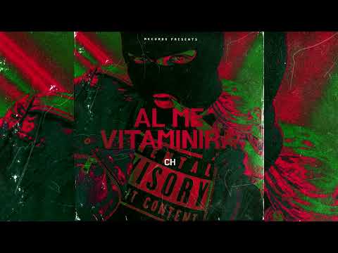 CH - AL ME VITAMINIRA (OFFICIAL AUDIO TRACK)