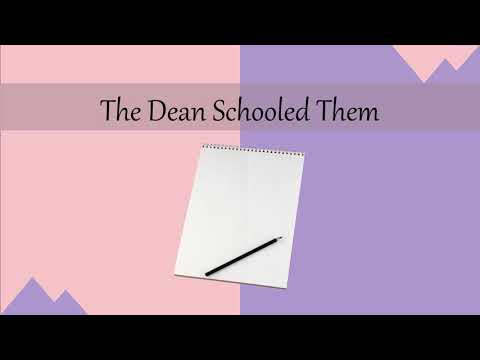 The Dean Schooled Them