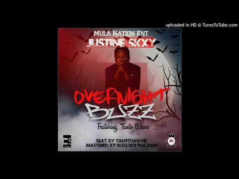 Justine_Skxy - Over Night Buzz (ft Tanto Wavie)(Prod @MulaNationEnt)