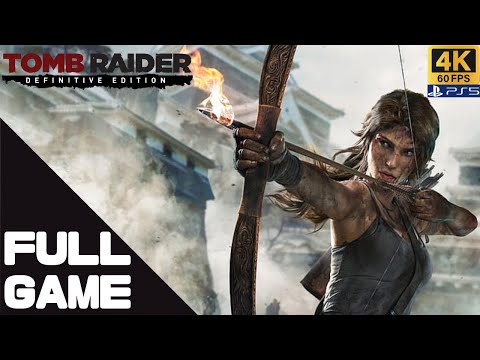 TOMB RAIDER: DEFINITIVE EDITION Full Walkthrough Gameplay – PS5 4K 60FPS No Commentary