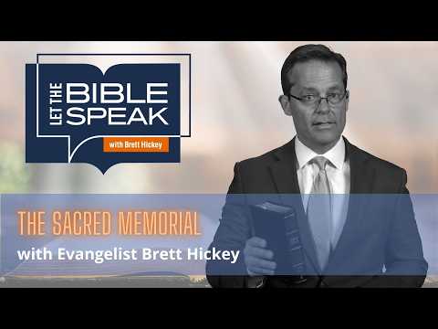 The Sacred Memorial | Let the Bible Speak with Brett Hickey | 1576