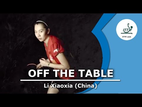 Li Xiaoxia - Off the Table