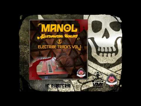 Manol Chupasapos - 16. Pirateria (Electribe Tracks Vol.1)