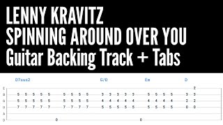 Lenny Kravitz - Spinning Around Over You Guitar Tabs + Backing Track)