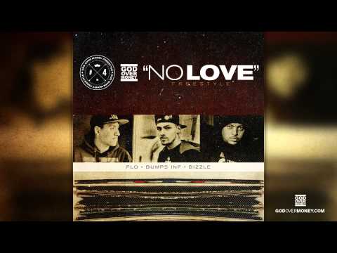 G.O.M. - No Love Freestyle (FLO, Bumps INF, Bizzle)